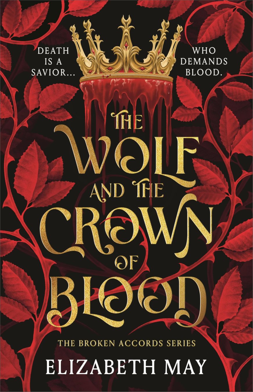 [PDF] The Broken Accords #1 The Wolf and the Crown of Blood by Elizabeth May