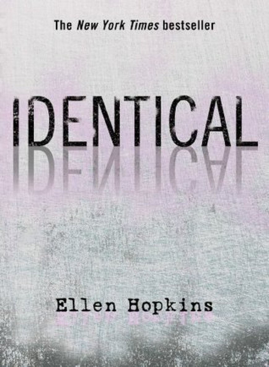 [PDF] Identical by Ellen Hopkins Free Download