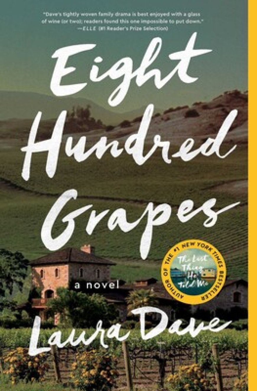 [PDF] Eight Hundred Grapes by Laura Dave Free Download