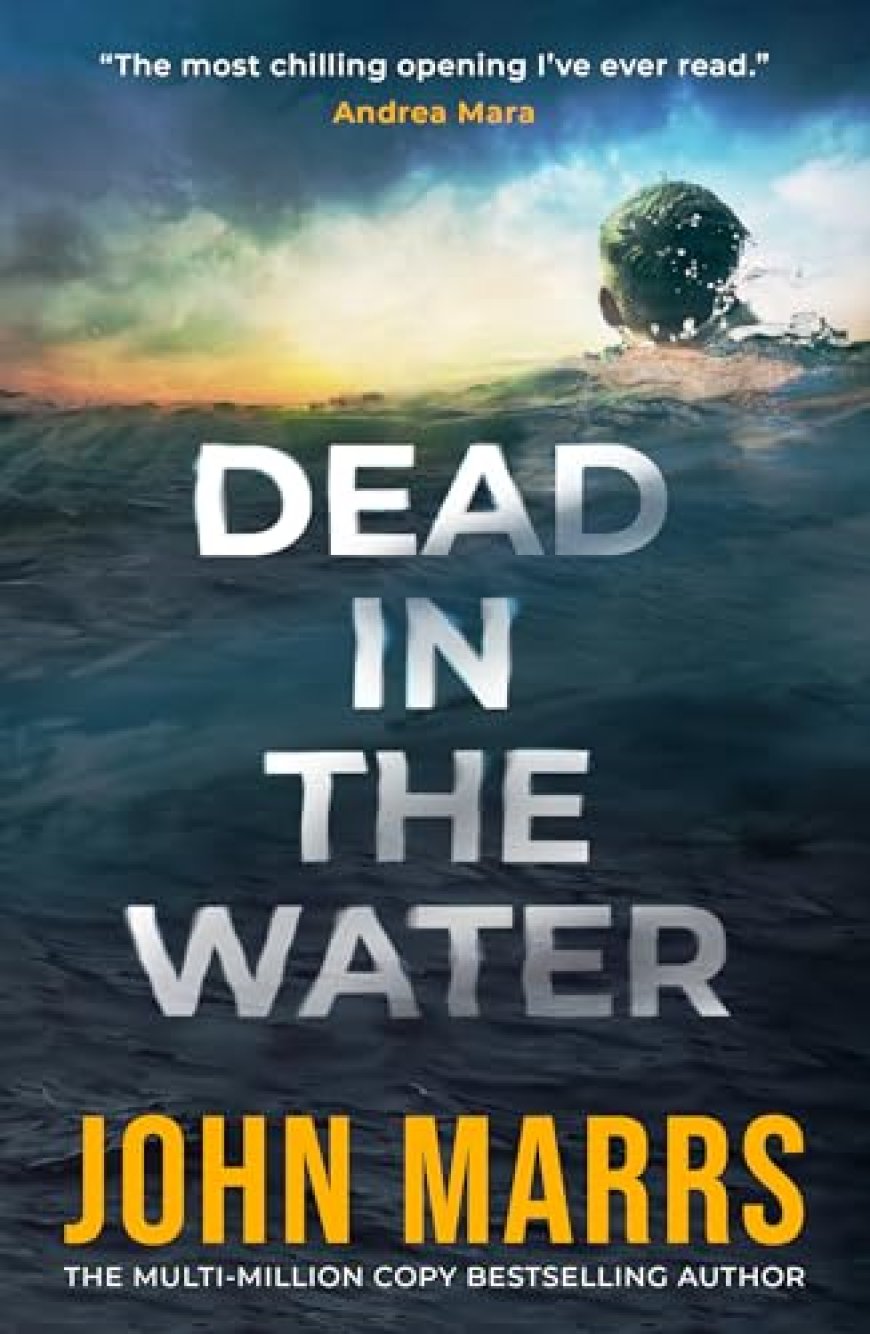 [PDF] Dead in the Water by John Marrs Free Download