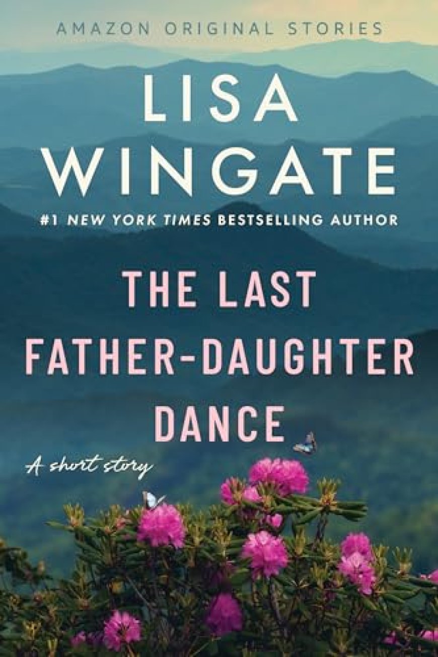 [PDF] The Last Father-Daughter Dance by Lisa Wingate Free Download