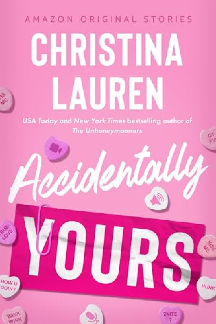 [PDF] Accidentally Yours by Christina Lauren Free Download