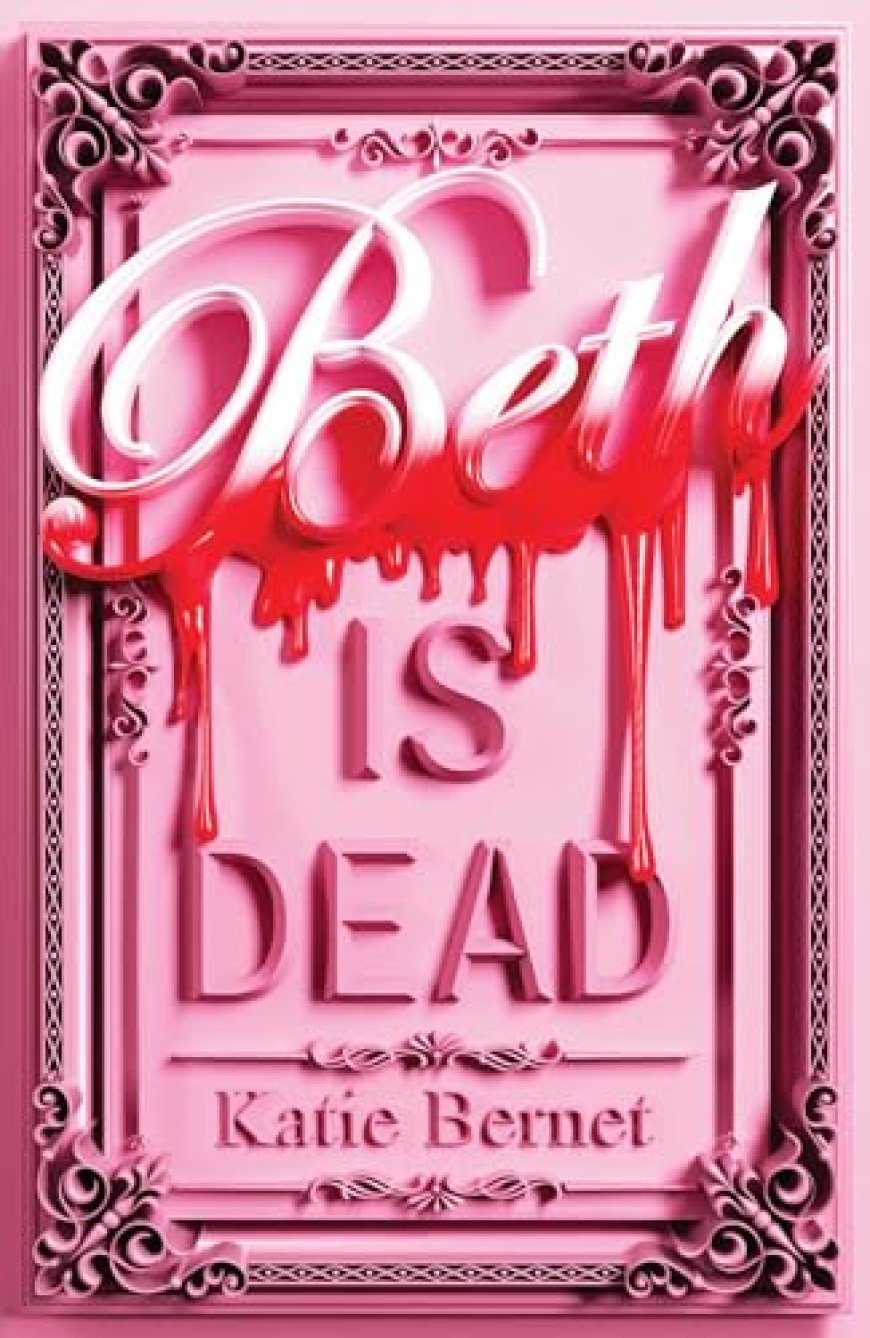 [PDF] Beth Is Dead by Katie Bernet Free Download
