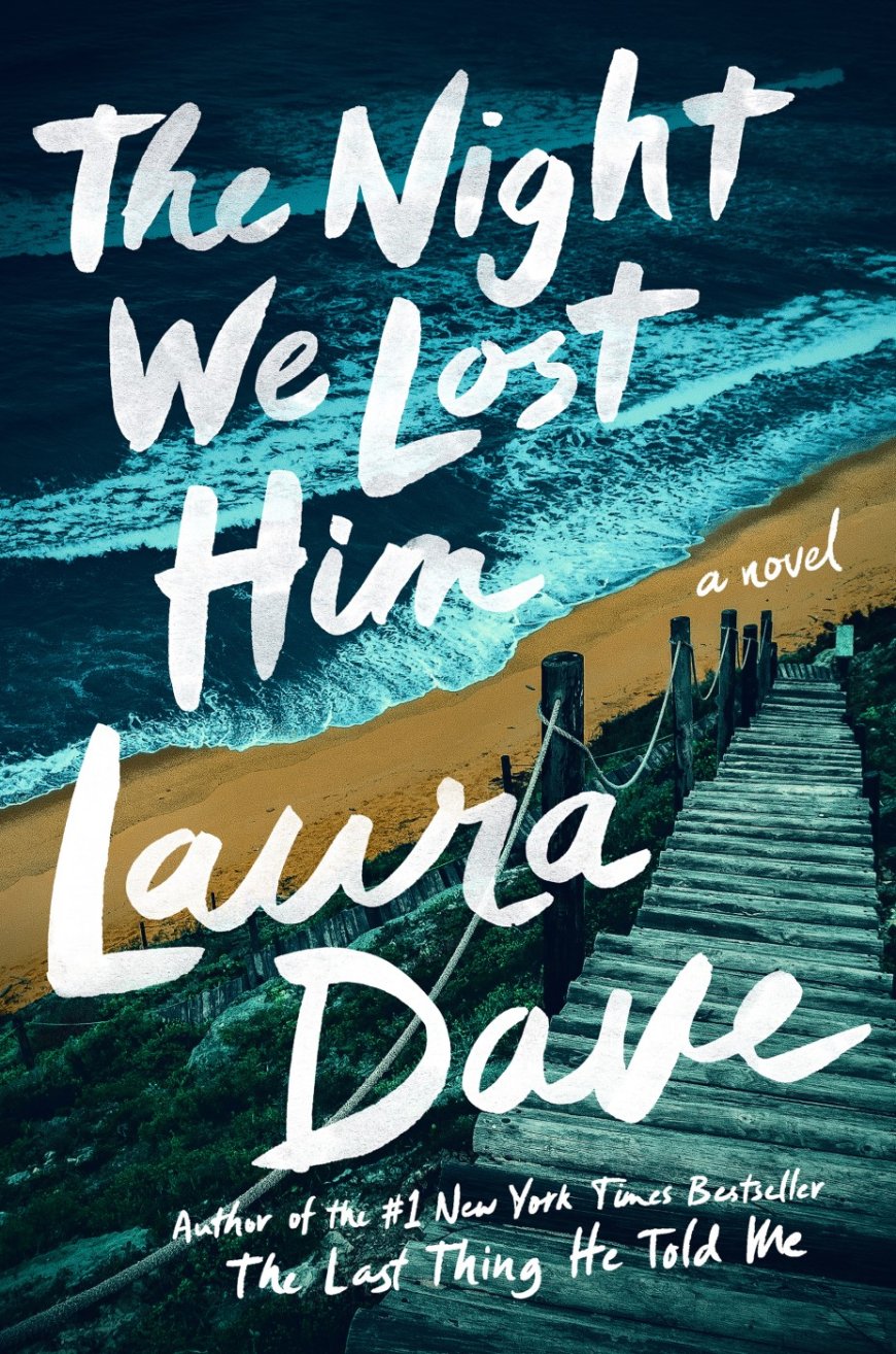 [PDF] The Night We Lost Him by Laura Dave Free Download