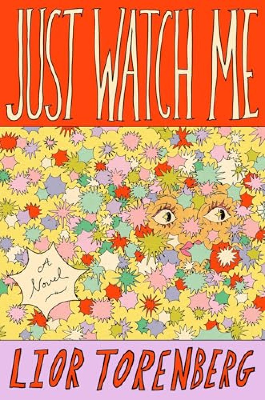 [PDF] Just Watch Me by Lior Torenberg Free Download