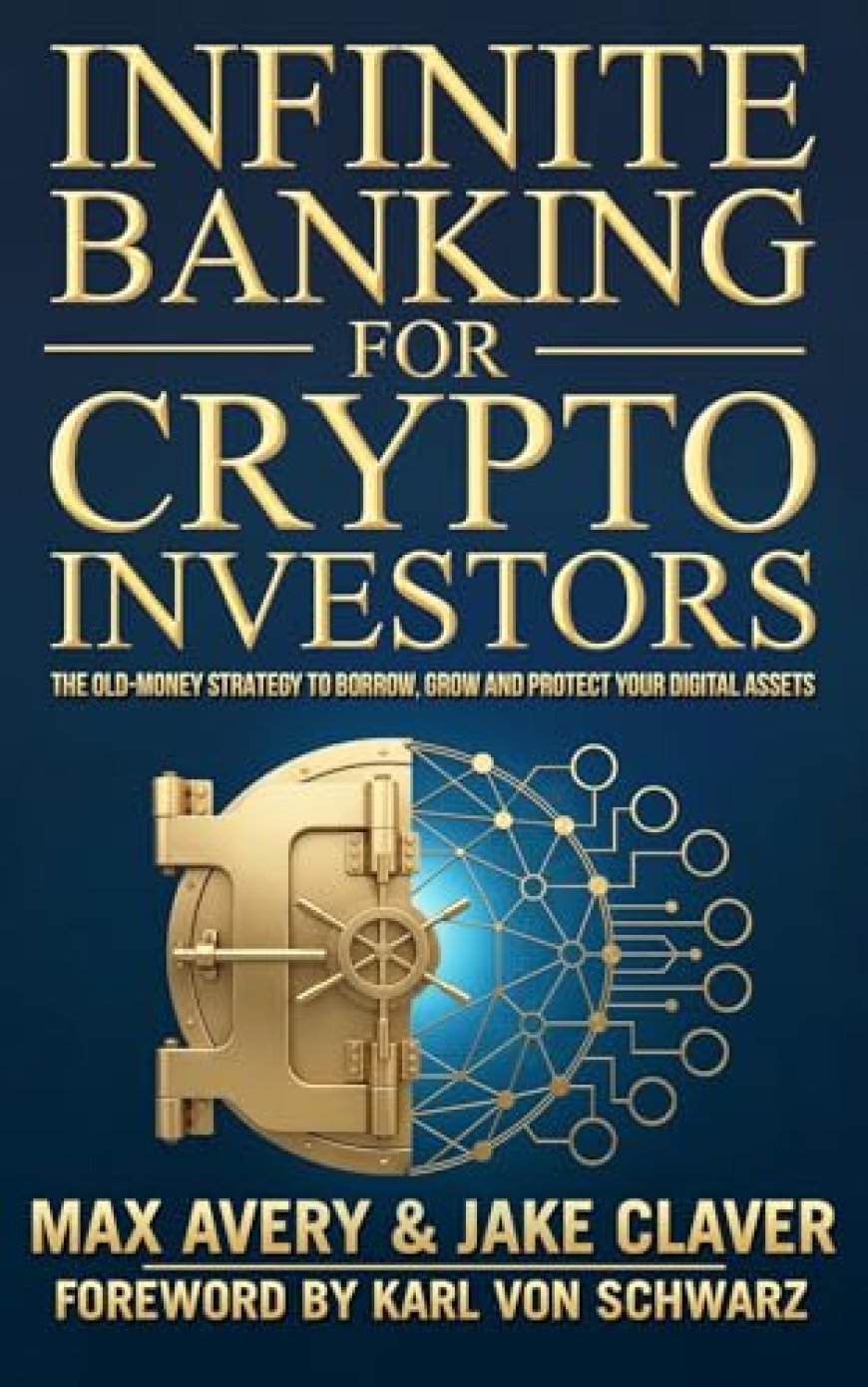 [PDF] Infinite Banking for Crypto Investors by Max Avery , Jake Claver Free Download