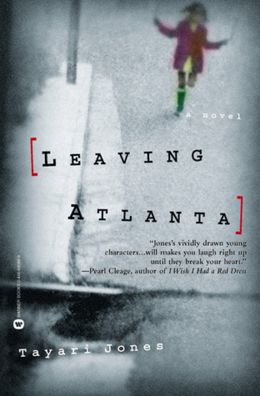 [PDF] Leaving Atlanta by Tayari Jones Free Download