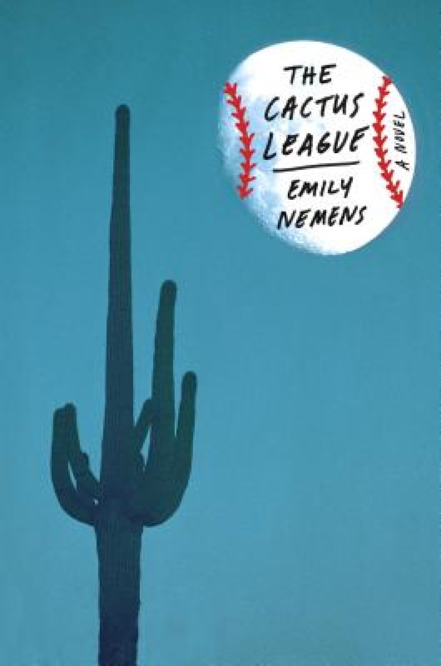 [PDF] The Cactus League by Emily Nemens Free Download