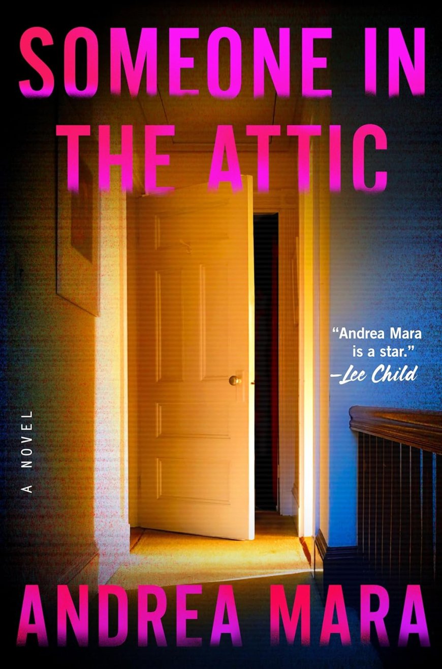 [PDF] Someone in the Attic by Andrea Mara Free Download