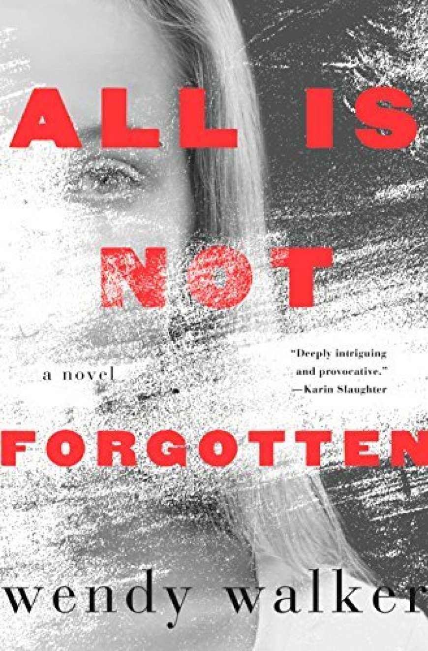 [PDF] All Is Not Forgotten by Wendy Walker Free Download
