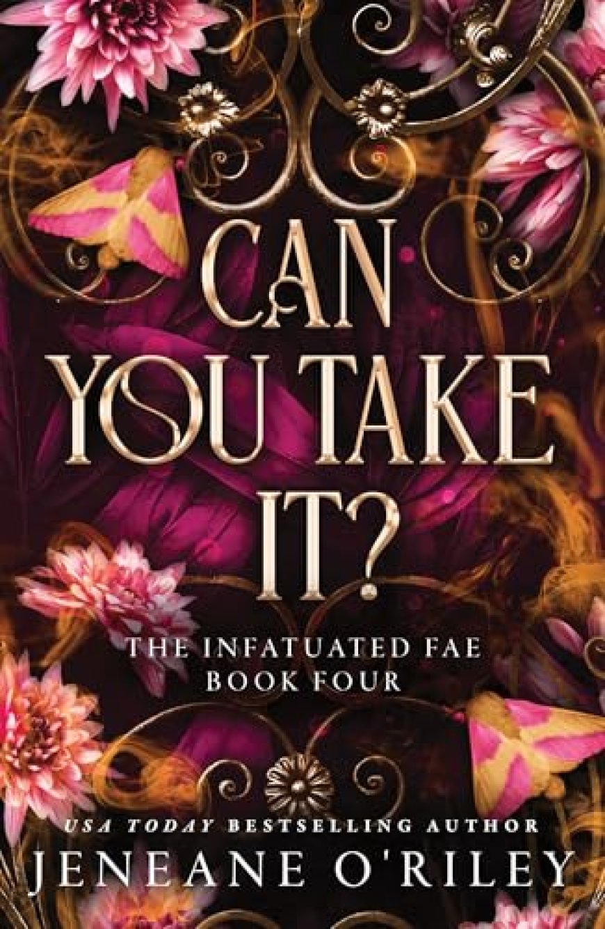 [PDF] Infatuated Fae #4 Can You Take It? by Jeneane O'Riley Free Download