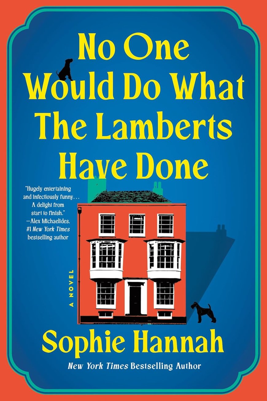 [PDF] No One Would Do What the Lamberts Have Done by Sophie Hannah