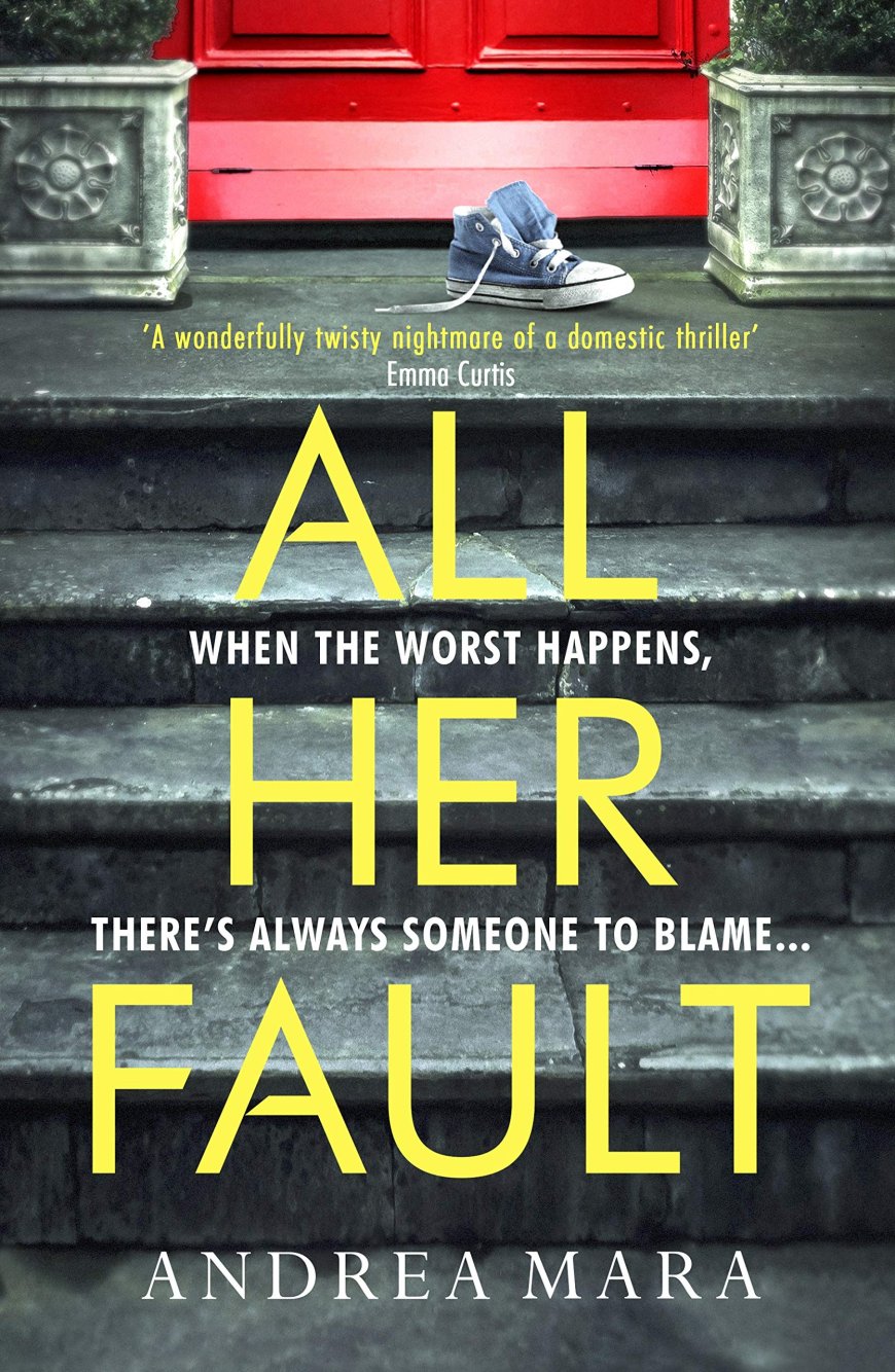 [PDF] All Her Fault by Andrea Mara Free Download