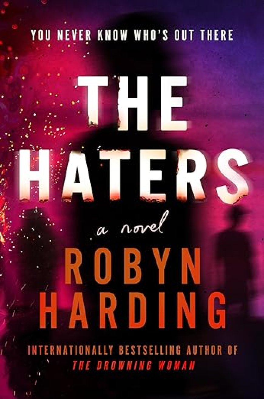 [PDF] The Haters by Robyn Harding Free Download