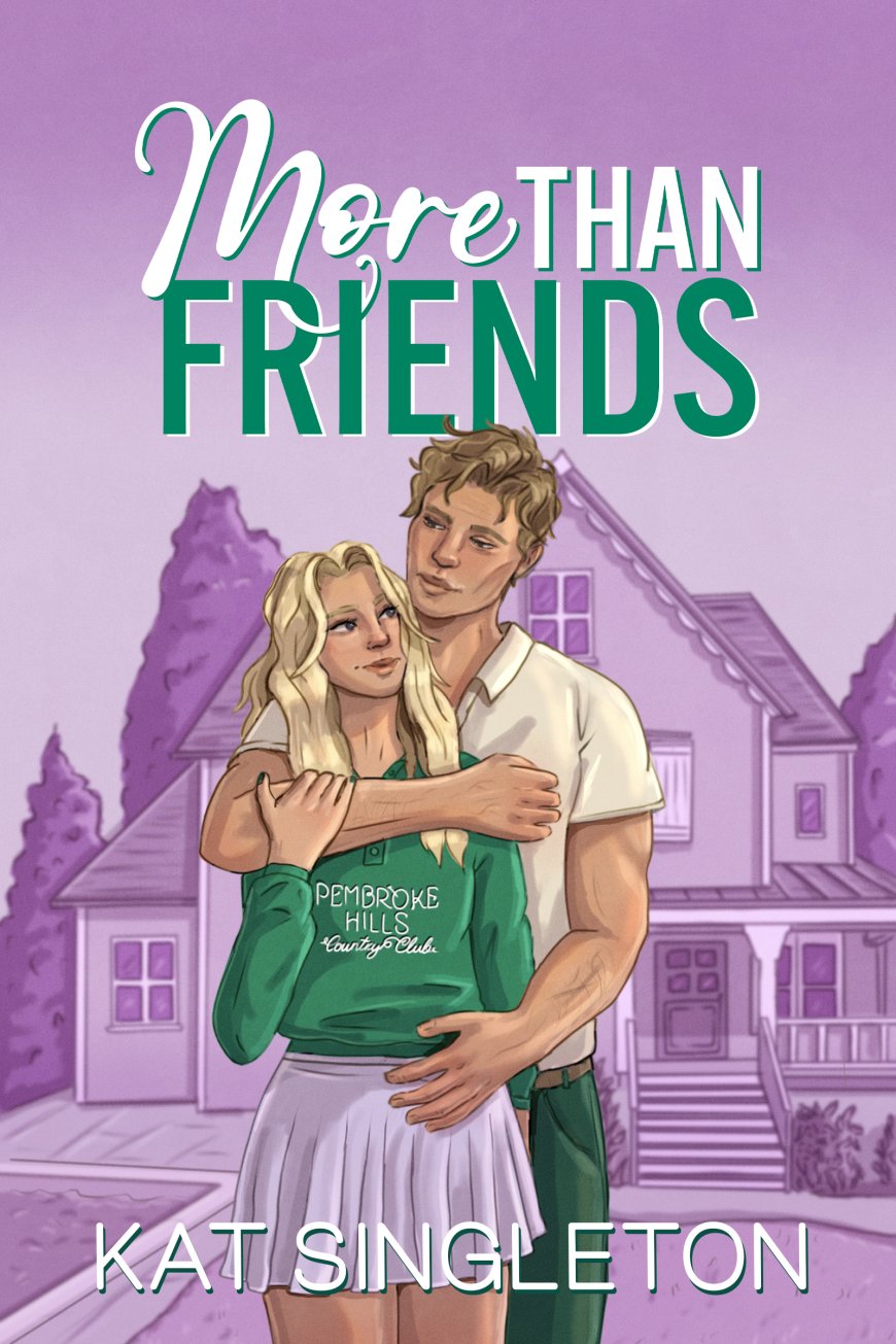 [PDF] Pembroke Hills #3 More than Friends by Kat Singleton Free Download