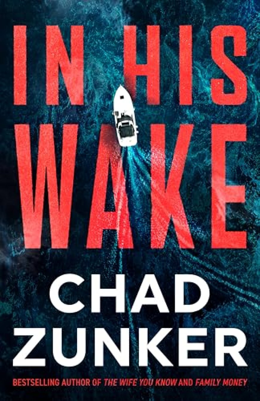 [PDF] In His Wake by Chad Zunker Free Download