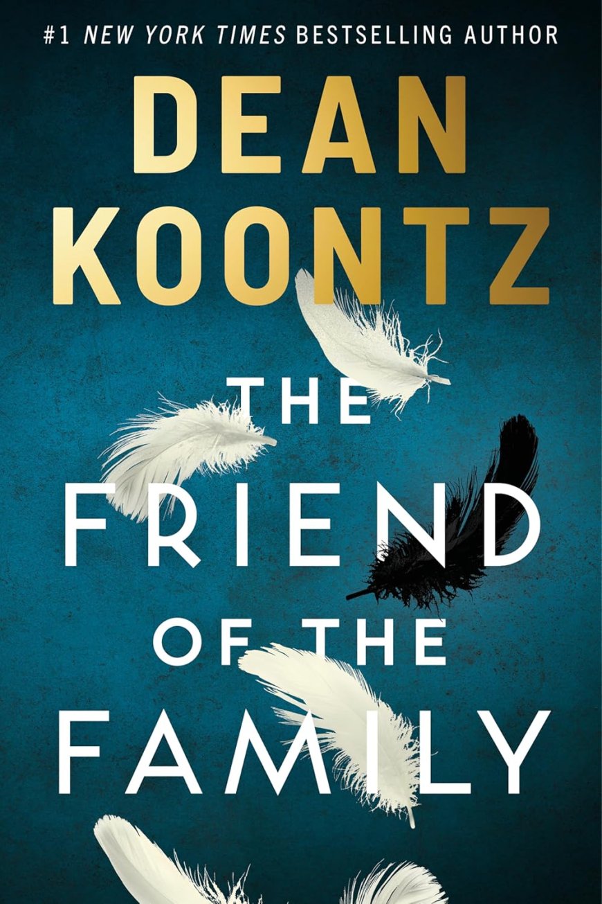 [PDF] The Friend of the Family by Dean Koontz Free Download