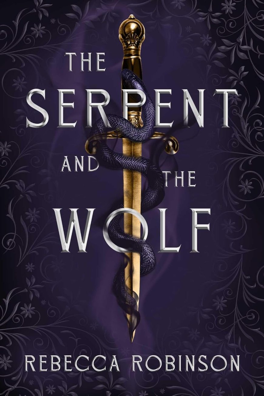 [PDF] Dark Inheritance Trilogy #1 The Serpent and the Wolf by Rebecca Robinson
