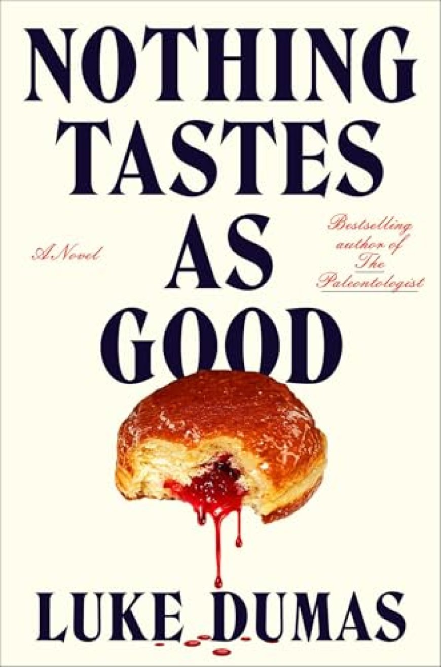 [PDF] Nothing Tastes as Good by Luke Dumas Free Download