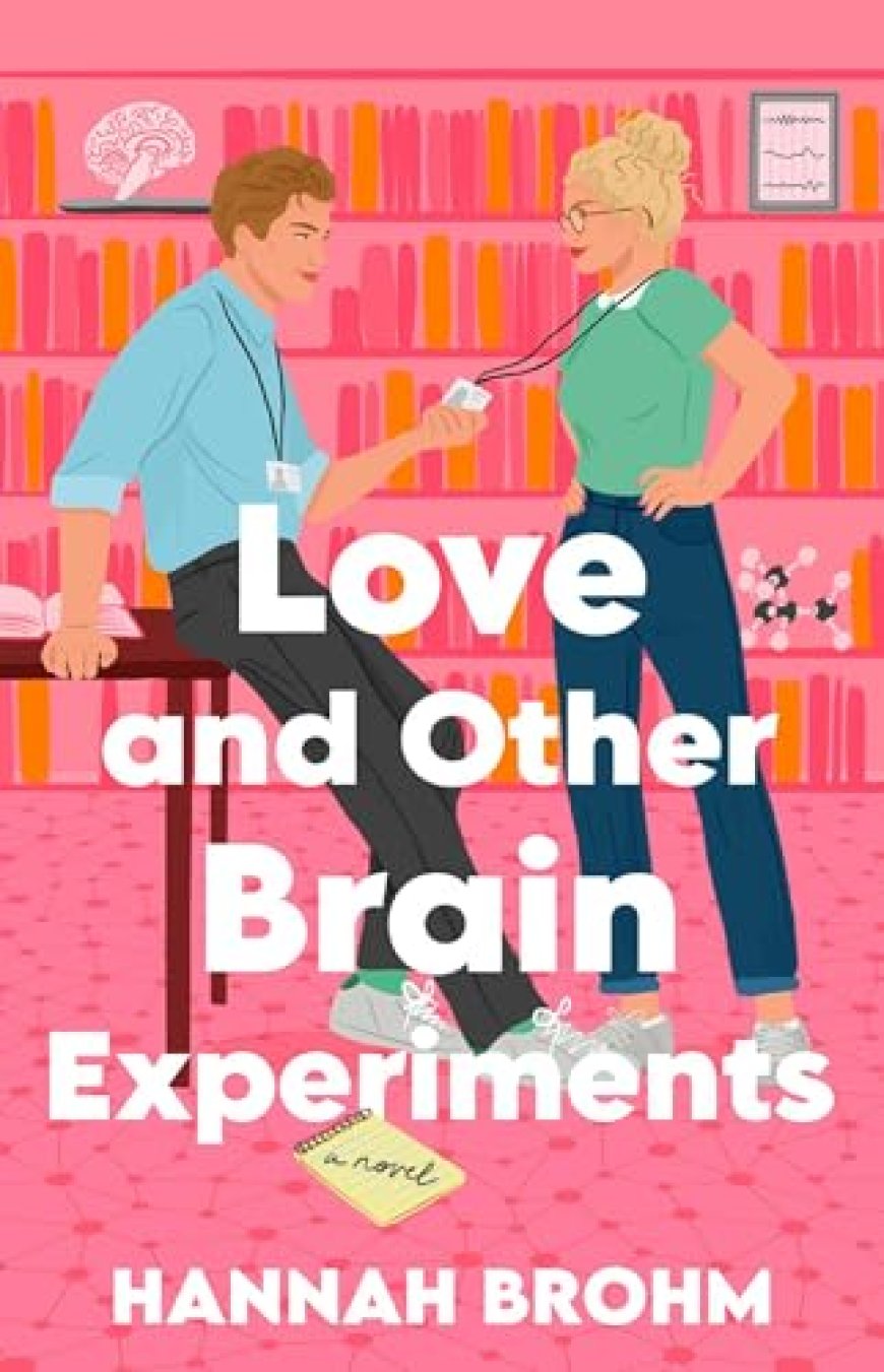 [PDF] Love and Other Brain Experiments by Hannah Brohm Free Download