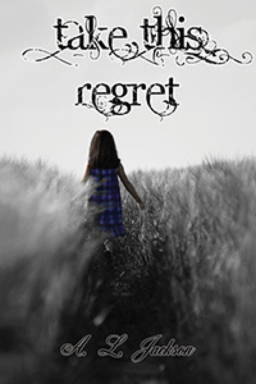 [PDF] Regret #1 Take This Regret by Amy Lichtenhan , A.L. Jackson