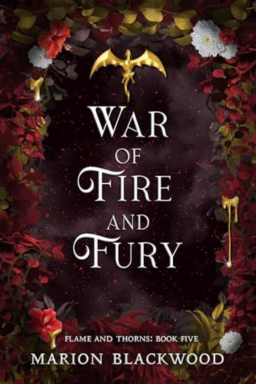 [PDF] Flame and Thorns #5 War of Fire and Fury by Marion Blackwood