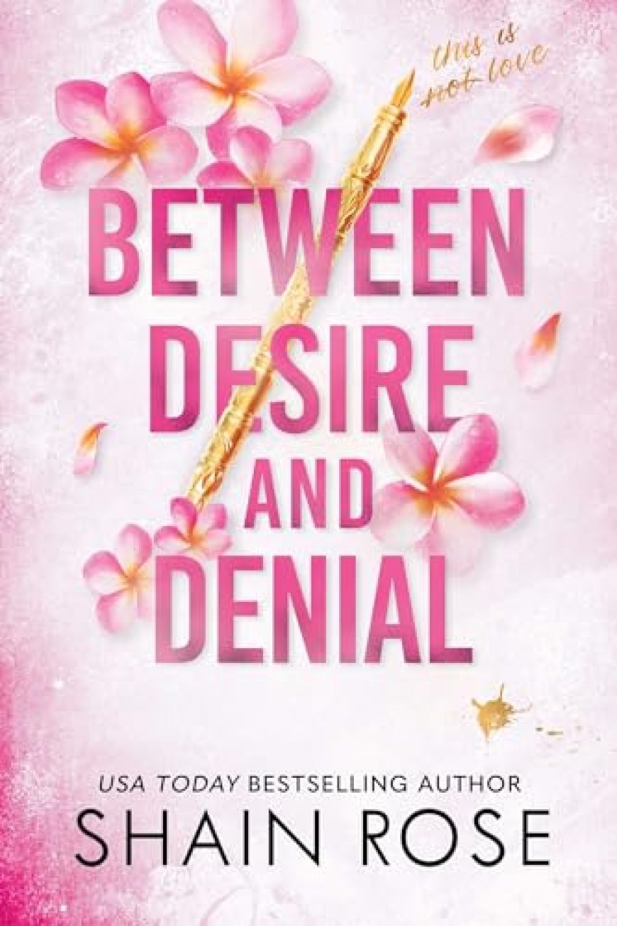 [PDF] Hardy Billionaire Brothers #4 Between Desire and Denial by Shain Rose