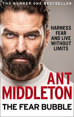 Free Download The Fear Bubble by Ant Middleton PDF
