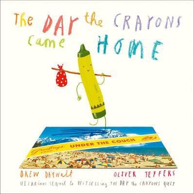 Free Download The Day the Crayons Came Home by Drew Daywalt PDF