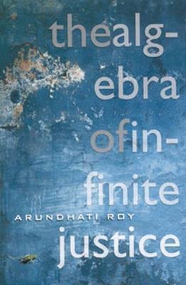 Free Download The Algebra of Infinite Justice by Arundhati Roy PDF