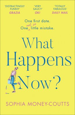 Free Download What Happens Now? by Sophia Money-Coutts PDF