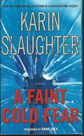 Free Download Grant County #3 A Faint Cold Fear by Karin Slaughter PDF