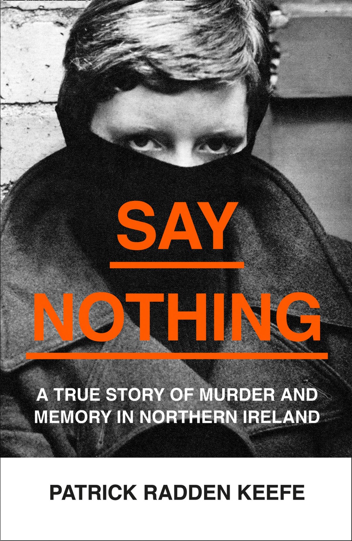 Free Download Say Nothing by Patrick Radden Keefe PDF