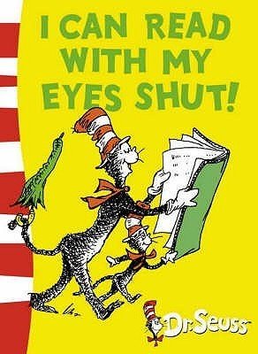 Free Download I Can Read with My Eyes Shut! by Dr. Seuss PDF