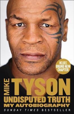 Free Download Undisputed Truth: My Autobiography by Mike Tyson PDF