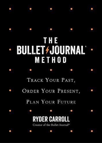 Free Download The Bullet Journal Method by Ryder Carroll PDF