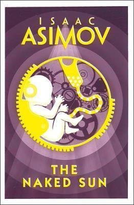 Free Download Robot #2 The Naked Sun by Isaac Asimov PDF