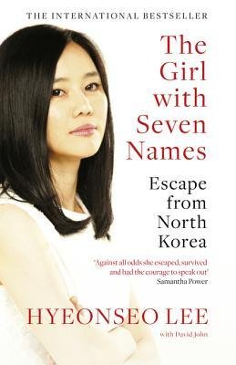 Free Download The Girl with Seven Names: Escape from North Korea by Hyeonseo Lee PDF