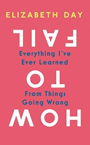 Free Download How to Fail by Elizabeth Day PDF