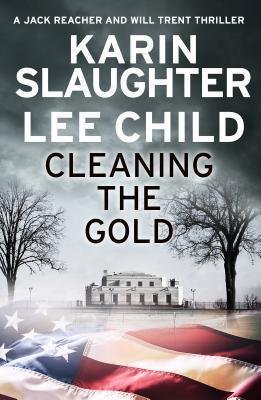Free Download Jack Reacher #23.5 Cleaning the Gold  Karin Slaughter , Lee Child PDF