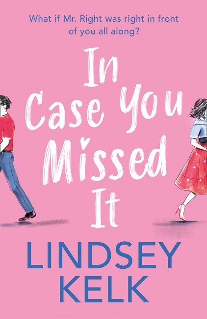 Free Download In Case You Missed It by Lindsey Kelk PDF