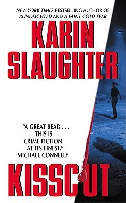 Free Download Grant County #2 Kisscut by Karin Slaughter PDF