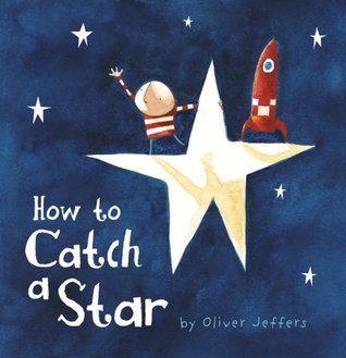 Free Download The Boy #1 How to Catch a Star by Oliver Jeffers PDF