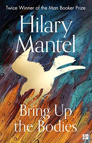 Free Download Thomas Cromwell #2 Bring Up the Bodies by Hilary Mantel PDF