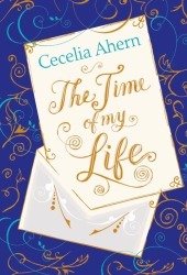 Free Download The Time of My Life by Cecelia Ahern PDF