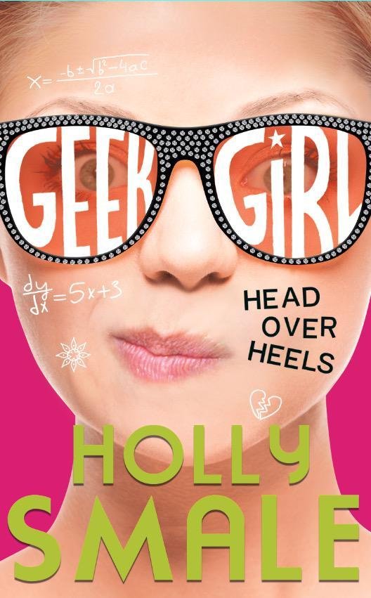 Free Download Geek Girl #5 Head Over Heels by Holly Smale PDF