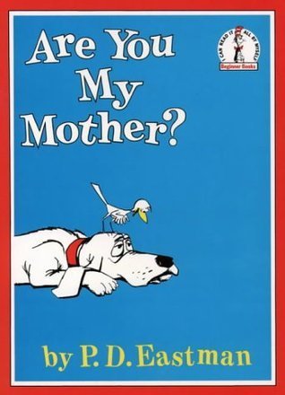 Free Download Are You My Mother? by P.D. Eastman PDF