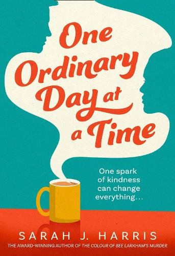 Free Download One Ordinary Day at a Time by Sarah J. Harris PDF