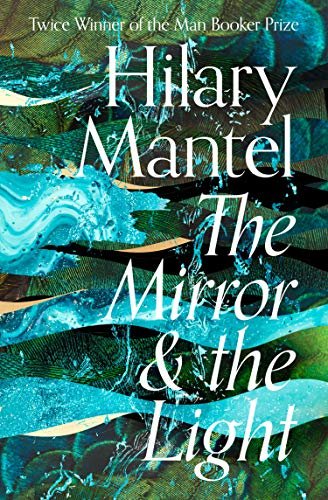 Free Download Thomas Cromwell #3 The Mirror & the Light by Hilary Mantel PDF