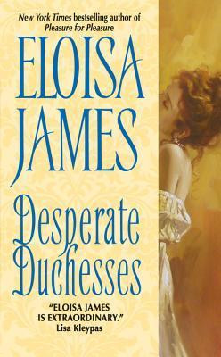 Free Download Desperate Duchesses #1 by Eloisa James PDF